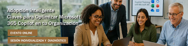 Evento online: Adopción inteligente: claves para Optimizar Microsoft 365 Copilot en tu Organización