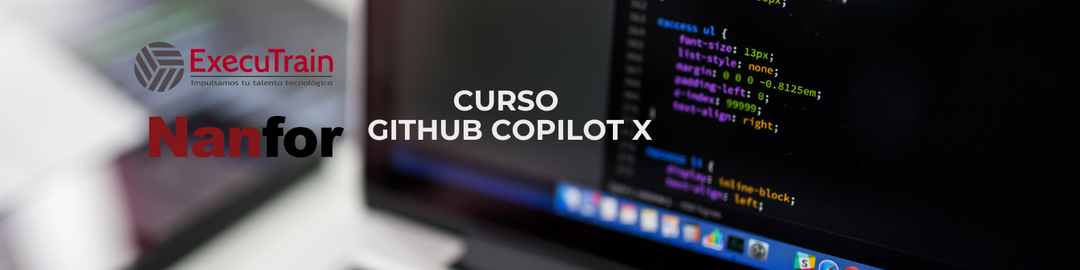 Ya disponible en México: Curso oficial GitHub Copilot X: Generative AI For Developers With .NET C# On Demand de Nanfor con soporte individualizado y sesiones de consulta ilimitadas, ahora a través de Executrain