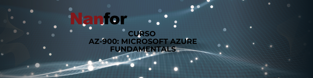 Xtremelabs lanza el curso oficial AZ-900 de Nanfor con soporte personalizado y garantía de calidad internacional
