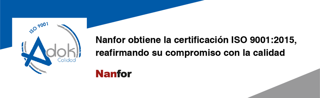 Nanfor obtiene la certificación ISO 9001:2015, reafirmando su compromiso con la calidad