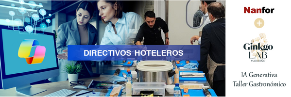 IA Generativa para directivos con Copilot & Taller culinario Gingko LAB Madroñ. Edición para Directivos del sector hotelero