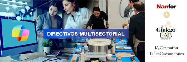 IA Generativa para directivos con Copilot & Taller culinario Gingko LAB Madroñ. Edición para Directivos multisectorial
