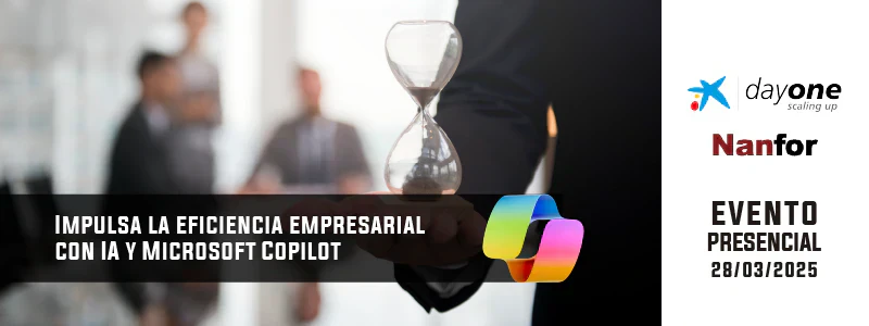 Evento presencial: Impulsa la eficiencia empresarial con IA y Microsoft Copilot