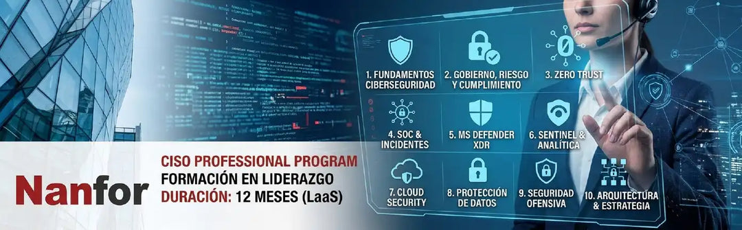 Un modelo integral para impulsar el liderazgo en ciberseguridad: CISO Professional Program