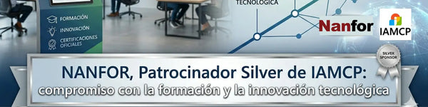 Nanfor, Patrocinador Silver de IAMCP: compromiso con la formación y la innovación tecnológica