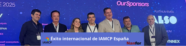 Éxito internacional de IAMCP España: Nanfor refuerza su compromiso con la colaboración y el crecimiento del canal Microsoft