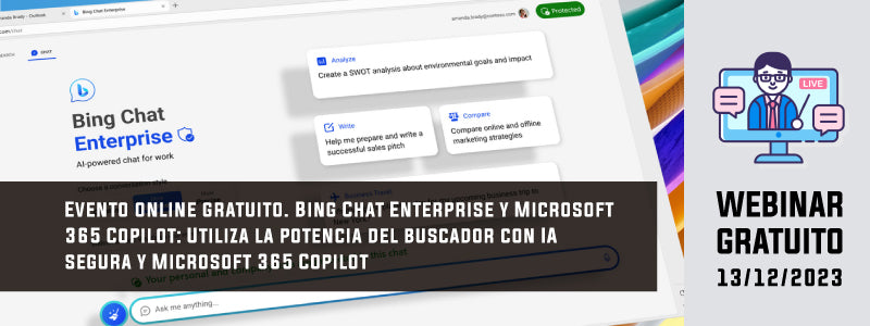 Evento online: Bing Chat Enterprise y Microsoft 365 Copilot: Utiliza la potencia del buscador con IA segura y Microsoft 365 Copilot