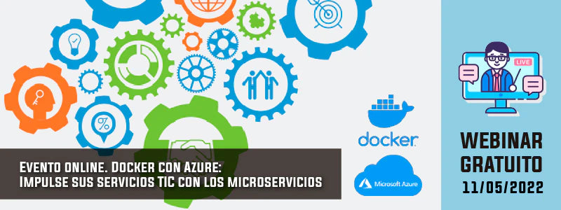 Evento online: Docker con Azure: impulse sus servicios TIC con los microservicios