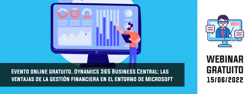 Evento online: Dynamics 365 Business Central: las ventajas de la gestión financiera en el entorno de Microsoft