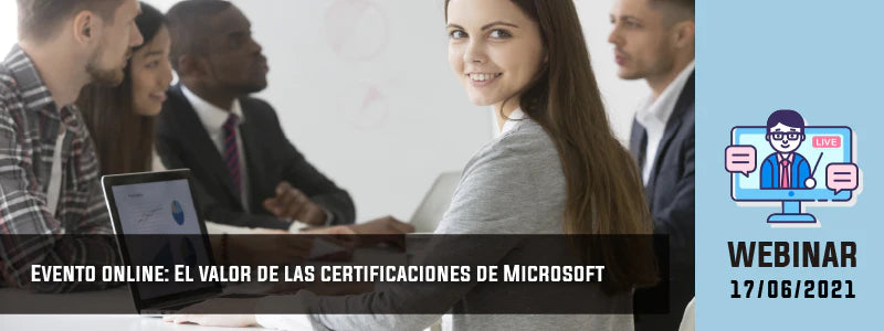 Evento online: El valor de las certificaciones de Microsoft