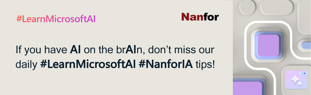 If you have AI on the brAIn, don’t miss our daily #LearnMicrosoftAI #NanforIA tips!