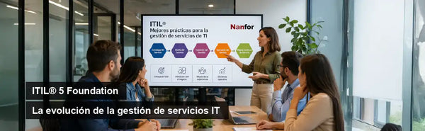 📢 Nanfor, centro oficial autorizado para formación y certificación ITIL® 5 Foundation con examen PeopleCert
