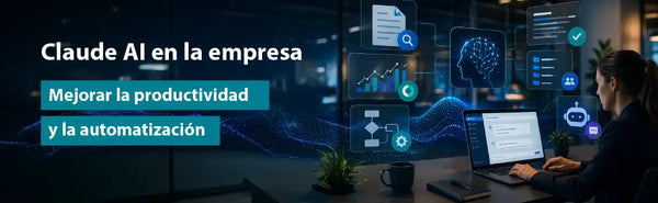 Claude AI en la empresa: cómo utilizar IA generativa para mejorar productividad y automatización
