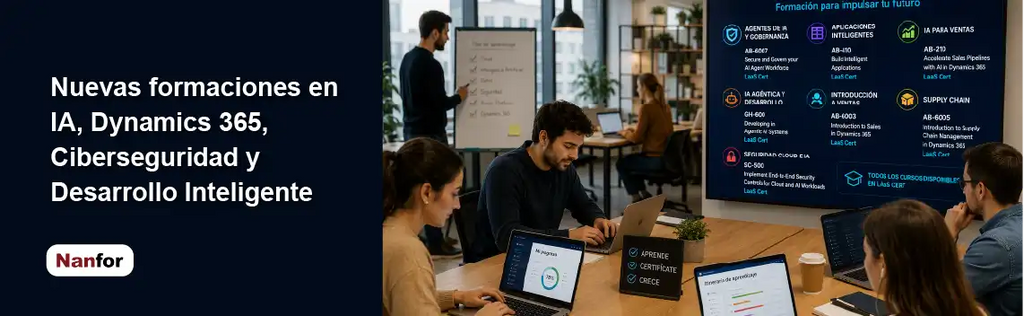 Nanfor amplía su catálogo con nuevas formaciones en IA, Dynamics 365, Ciberseguridad y Desarrollo Inteligente