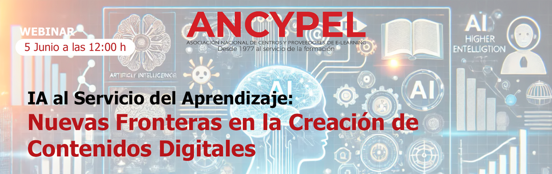 WEBINAR: IA al Servicio del Aprendizaje. Nuevas Fronteras en la Creación de Contenidos Digitales