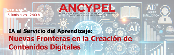 WEBINAR: IA al Servicio del Aprendizaje. Nuevas Fronteras en la Creación de Contenidos Digitales