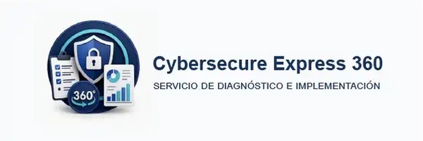 Cybersecure Express 360: Servicio de Diagnóstico de Ciberseguridad y Hoja de Ruta de Implantación